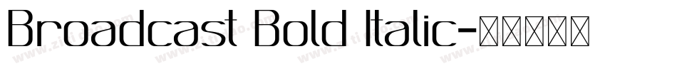 Broadcast Bold Italic字体转换